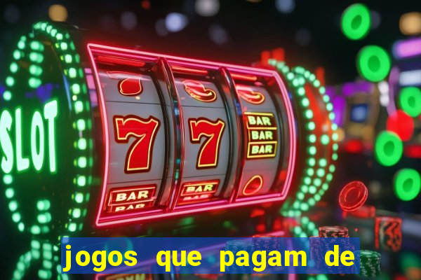 jogos que pagam de verdade grátis