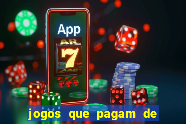 jogos que pagam de verdade grátis