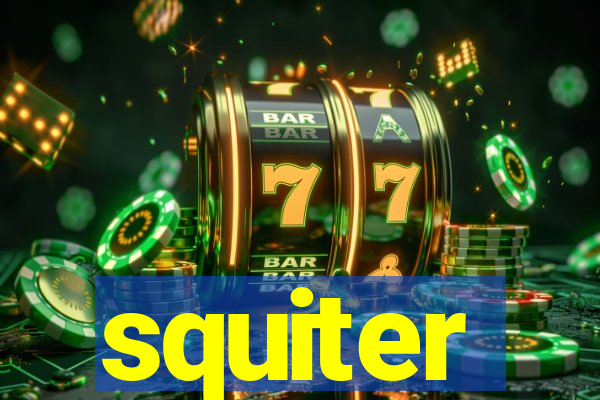 squiter