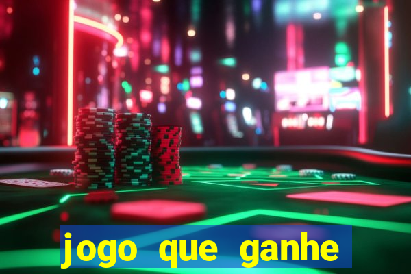 jogo que ganhe dinheiro de verdade