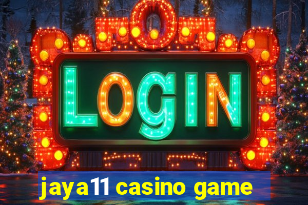 jaya11 casino game