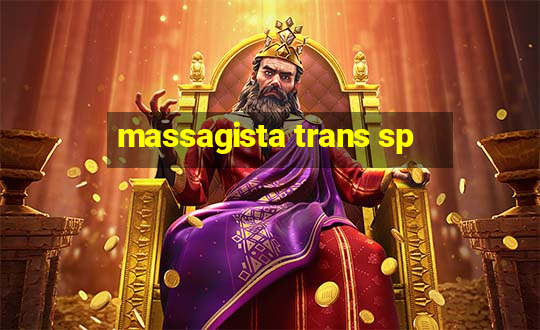 massagista trans sp