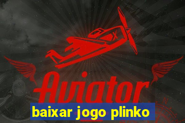 baixar jogo plinko