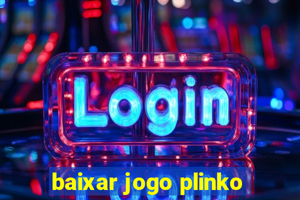 baixar jogo plinko