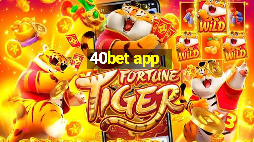 40bet app