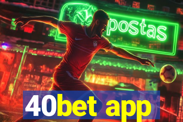 40bet app