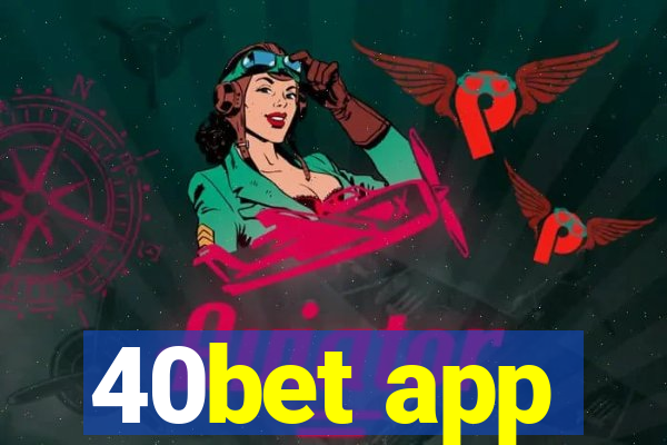 40bet app