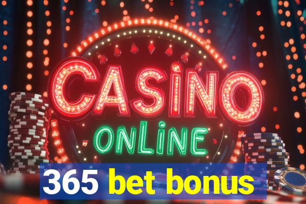 365 bet bonus