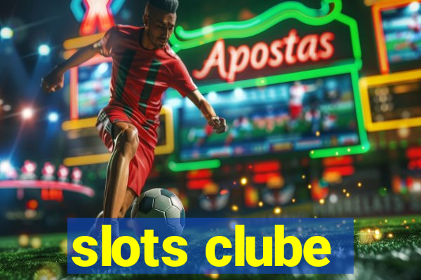 slots clube