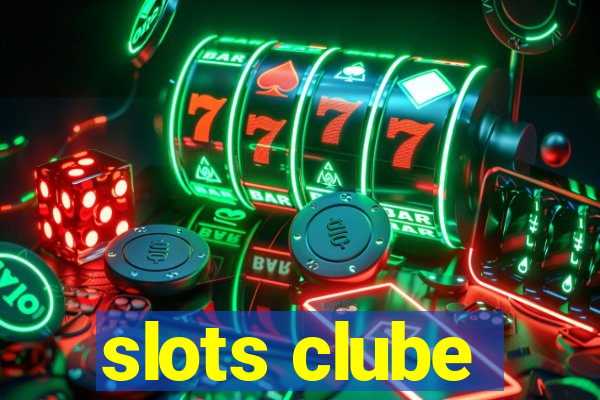 slots clube