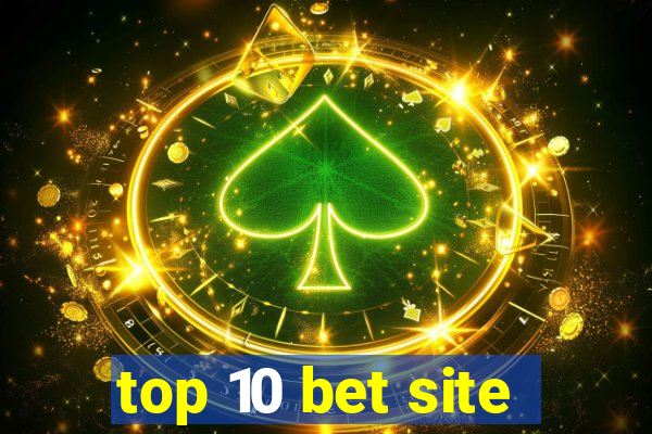 top 10 bet site