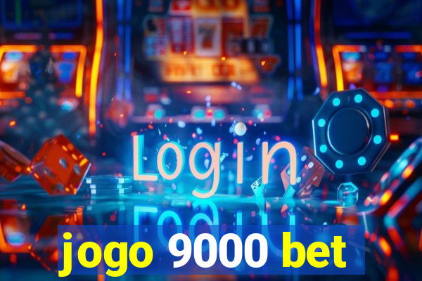 jogo 9000 bet