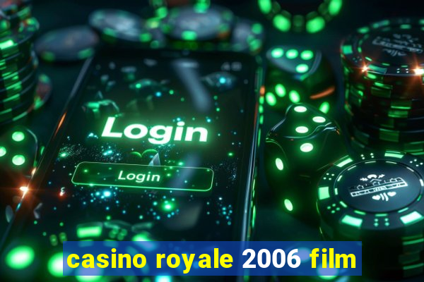 casino royale 2006 film