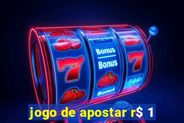 jogo de apostar r$ 1