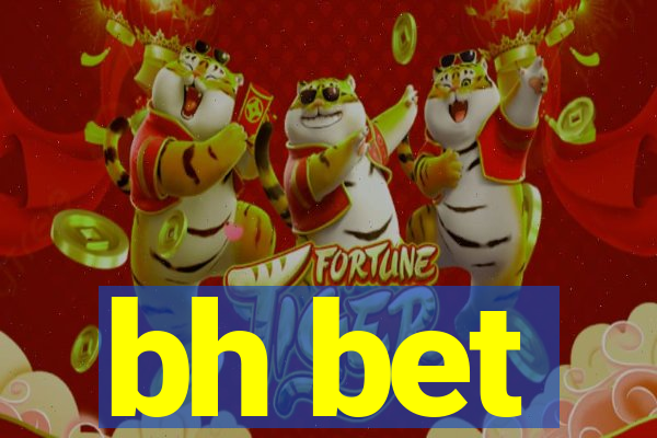 bh bet