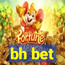 bh bet