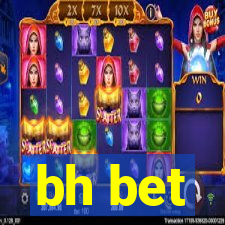 bh bet