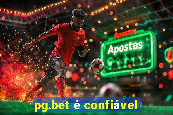 pg.bet é confiável