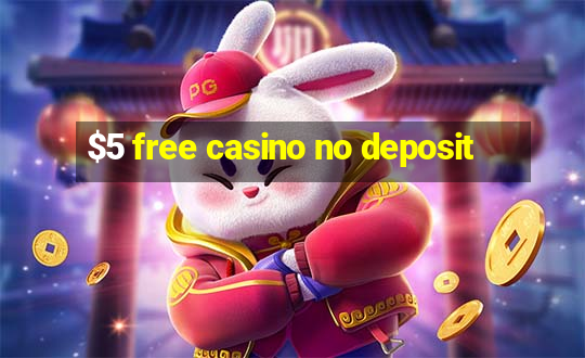 $5 free casino no deposit