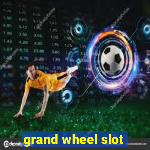 grand wheel slot