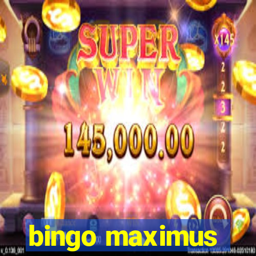 bingo maximus