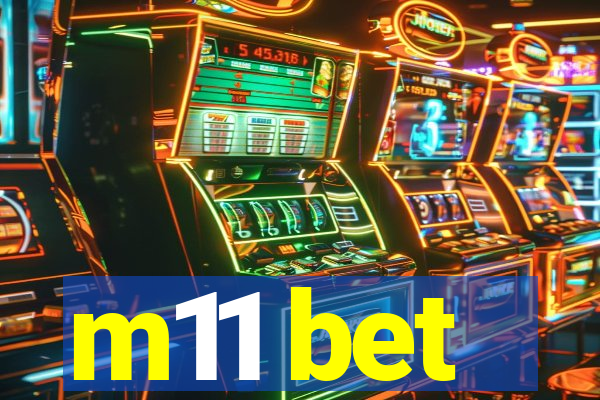 m11 bet