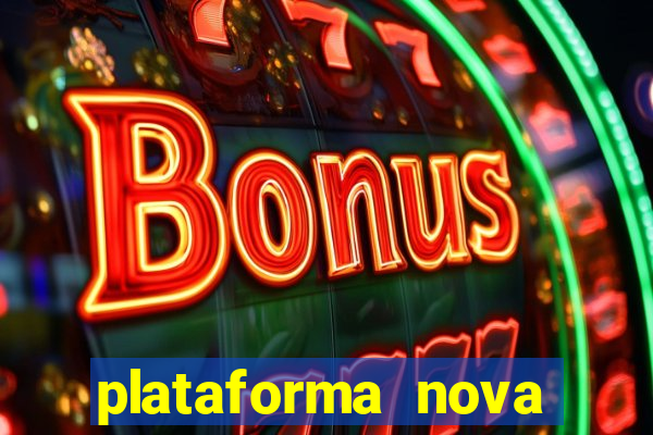 plataforma nova bonus de cadastro