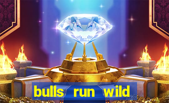 bulls run wild online slot