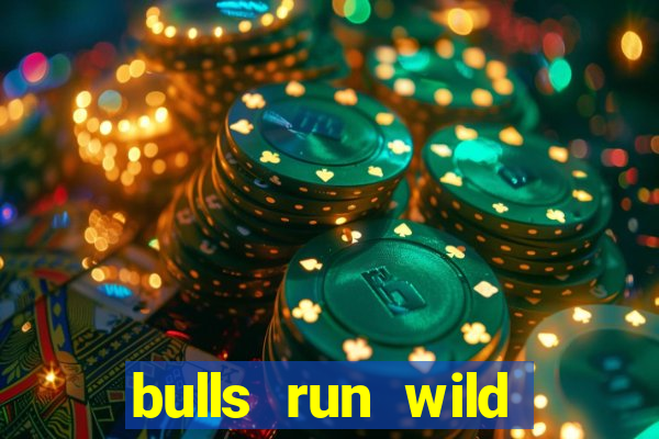 bulls run wild online slot