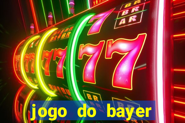 jogo do bayer leverkusen de hoje