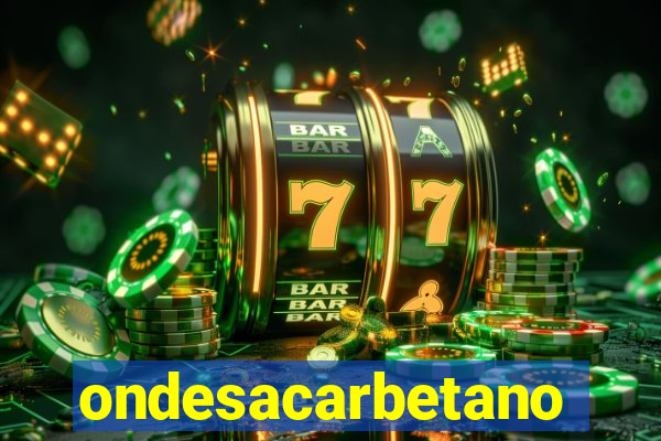 ondesacarbetano