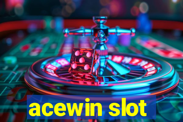 acewin slot