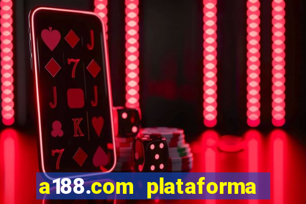 a188.com plataforma de jogos