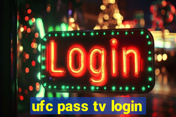 ufc pass tv login