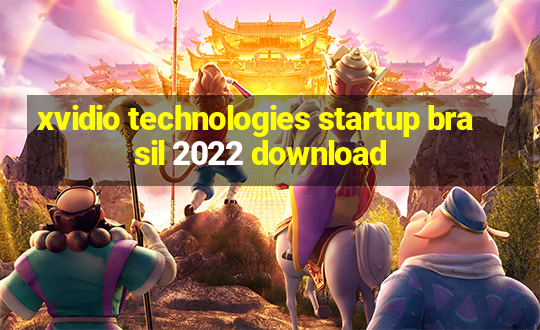 xvidio technologies startup brasil 2022 download