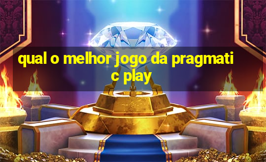 qual o melhor jogo da pragmatic play