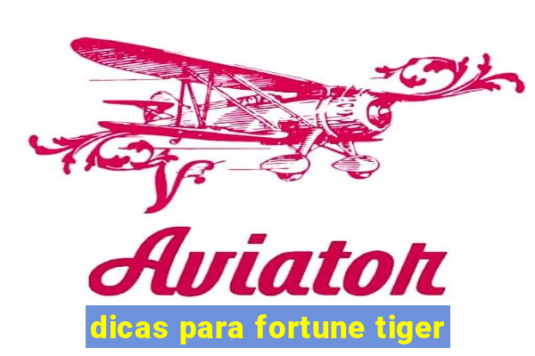 dicas para fortune tiger