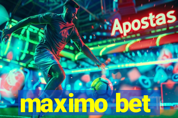 maximo bet