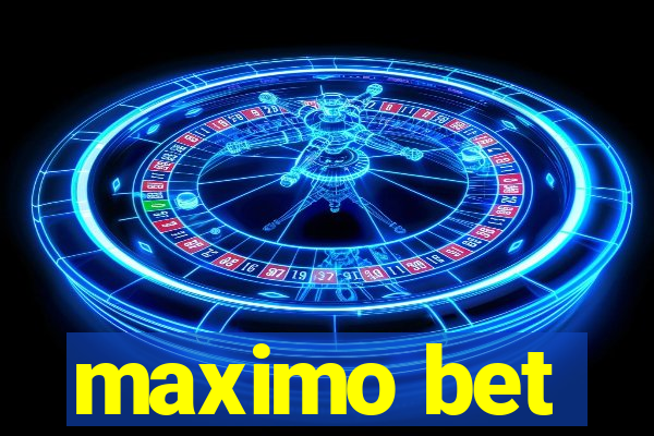 maximo bet