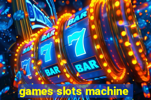 games slots machine