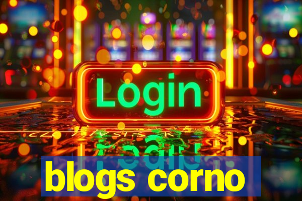 blogs corno