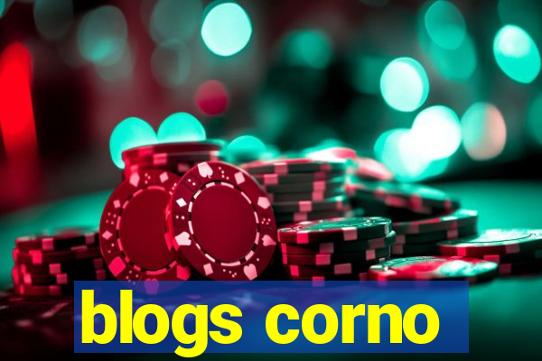 blogs corno