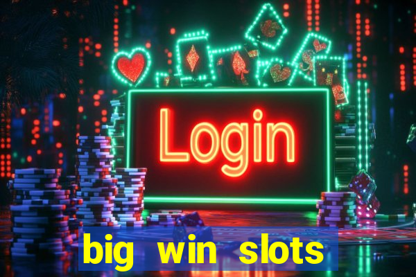 big win slots jackpot 777