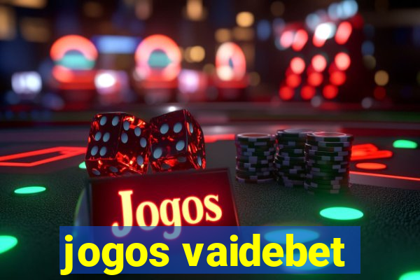 jogos vaidebet