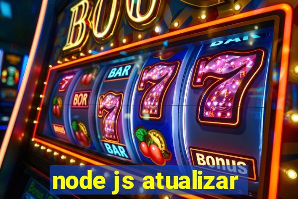 node js atualizar