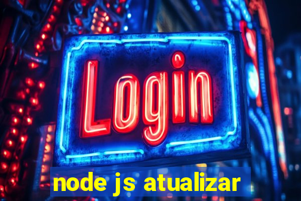 node js atualizar