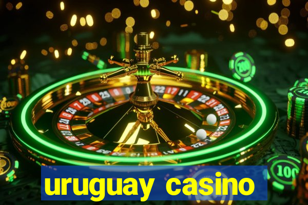 uruguay casino