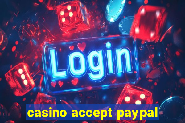 casino accept paypal