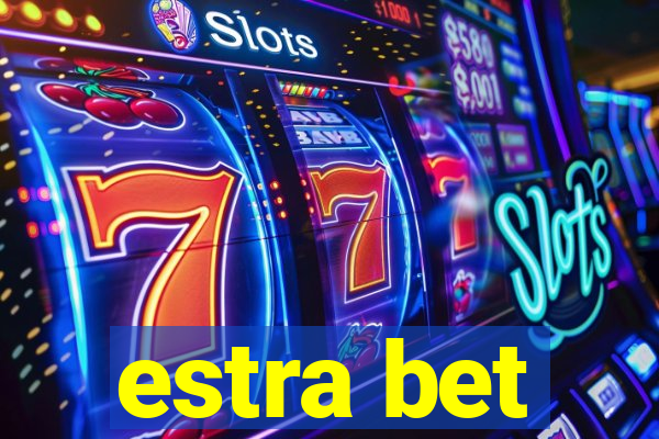 estra bet