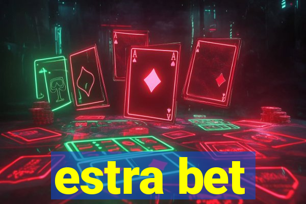 estra bet